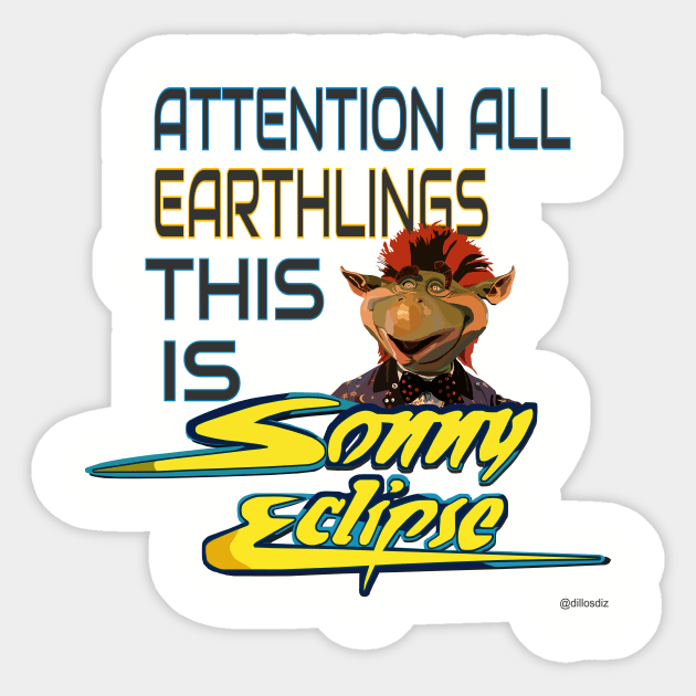 Attention All Earthlings This Is Sonny Eclipse Sticker by Dillo’s Diz